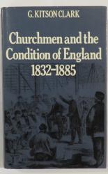 Churchmen and the Condition of England 1832 - 1885 