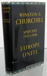 Europe Unite Speeches 1947 and 1948 By Winston S. Churchill 