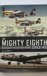 The Mighty Eight: Masters of the Air of Europe 1942-45
