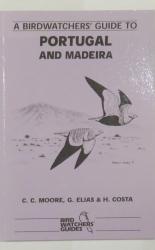 A Birdwatchers' Guide to Portugal and Madeira