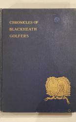 Chronicles of Blackheath Golfers with Illustrations and Portraits