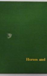 Horses and Riders an anthology for horsemen (and horsewomen) of all ages 