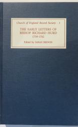 The Early Letters of Bishop Richard Hurd 1739 - 1762