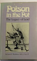 Poison in the Pot The Legacy of Lead 
