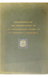 Proceedings of the Presentation of The Williamsburg Award... to The Rt. Hon. Sir Winston S. Churchill... SIGNED by Lady Mary Soames
