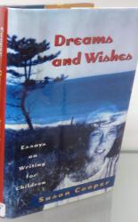 Dreams and Wishes. Essays on Writing for Children