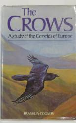 The Crows: A study of the Corvids of Europe