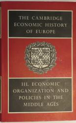 The Cambridge Economic History of Europe: Volume III. Economic Organization and Policies in the Middle Ages