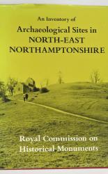 Royal Commission On Historical Monuments England. An Inventory of the Historical Monuments in the County Of Northampton 