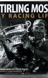 Stirling Moss My Racing Life, Signed First Edition 