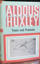 Texts And Pretexts An Anthology With Commentaries. The Collected Works Of Aldous Huxley 