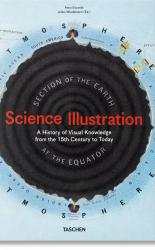 Science Illustration. A History of Visual Knowledge from the 15th Century to Today. PRE-ORDER