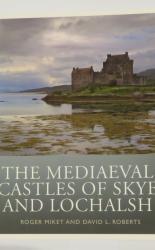 The Medieval Castles of Skye and Lochalsh