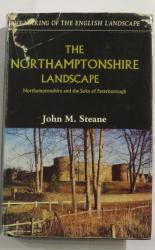The Northamptonshire Landscape: Northamptonshire and the Soke of Peterborough