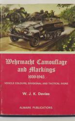Wehrmacht Camouflage and Markings, 1939-1945: Vehicle Colours, Divisional and Tactical Signs
