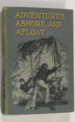 Adventures Ashore and Afloat
