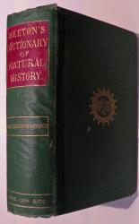 Beeton's Dictionary of Natural History. A Compendious Cyclopedia of the Animal Kingdom 