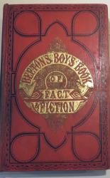 Beeton's Boy's Book of Fact And Fiction 