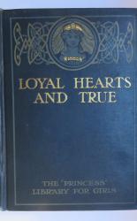 Loyal Hearts and True