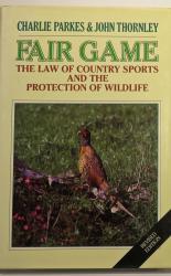 Fair Game. The Law Of Country Sports And The Protection Of Wildlife 