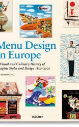 Menu Design in Europe. A Visual and Culinary History of Graphic Styles and Design 1800-2000. Pre-Order.