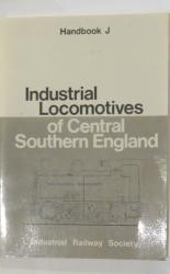 Handbook J: Industrial Locomotives of Central Southern England