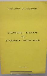 The Story of Stamford: Stamford Theatre and Stamford Racecourse