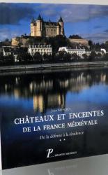 Chateaux Et Enceintes De ;a France Medievale. De la defense a l residence. 2. La Residence Et Les Elements D'Architecture 