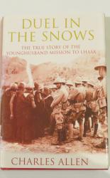 Duel in the Snows: The True Story of the Younghusband Mission to Lhasa