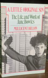 A Little Original Sin. The Life and Work of Jane Bowles 