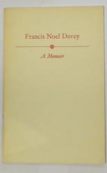 Francis Noel Davey: A Memoir