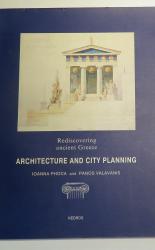 Rediscovering Ancient Greece. Architecture And City Planning 