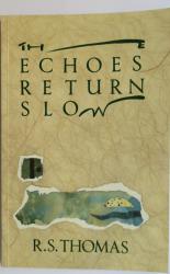 The Echoes Return Slow