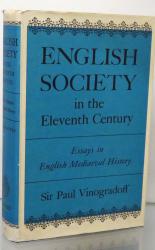 English Society in the Eleventh Century: Essays in English Mediaeval History
