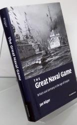The Great Naval Game. Britain and Germany in the Age of Empire 