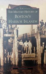 A Military History of Boston's Harbor Islands