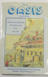 From Oasis into Italy: War Poems & Diaries from Africa and Italy 1940 - 1946