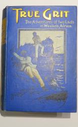 True Grit: The Adventures of two Lads in Western Africa