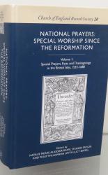 Church of England Record Society Volume 20. National Prayers. Special Worship Since The Reformation. Volume I