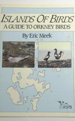 Islands Of Birds. A Guide To Orkney Birds 