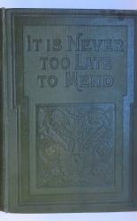 It Is Never Too Late To Mend 