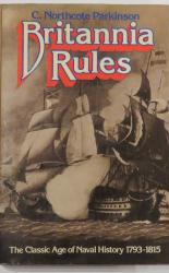 Britannia Rules: The Classic Age of Naval History 1793-1815