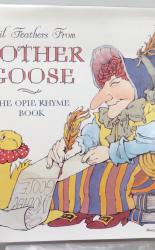 Tail Feathers From Mother Goose. The Opie Rhyme Book 