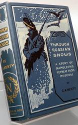 Through Russian Snows. A Story Of Napoleon's Retreat From Moscow. 