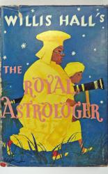 The Royal Astrologer. Adventures of Father Mole-Cricket of the Malayan Legends