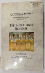 Questions & Answers: Explaining the Basic Principles and Standards of The Bach Flower Remedies