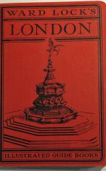 Guide To London. Ward Locke's Illustrated Guide Book