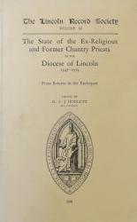 The Lincoln Record Society: Volume 53: The State of the Ex-religious and Former Chantry Priests in the Diocese of Lincoln 1547-1574